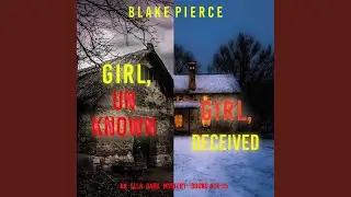 Chapter 157 - An Ella Dark Fbi Suspense Thriller Bundle: Girl, Unknown (#14) and Girl, Deceived...