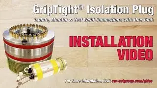 GripTight&reg; Isolation Plug Installation Video