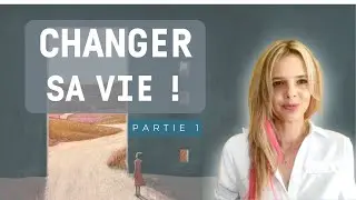Comment changer sa vie ? Part.1 - Mathilde Espeillac