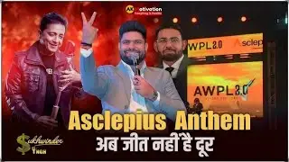 #AWPL2.0 !! Asclepius Anthem !! अब जीत नहीं है दूर !! AWPL Anthem Full Video !! By @Sukhwinder Singh