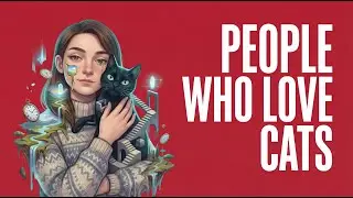 The Psychology of People Who Love Cats