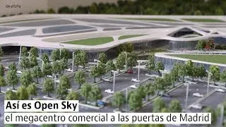 Así es Open Sky, el megacentro comercial con teatro y ópera a las puertas de Madrid