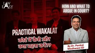 Practical wakalat -- How and What To Argue in Court