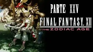 FINAL FANTASY XII The Zodiac age | Parte 25 - Arcadis