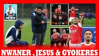 ARTETA MU IHURIZO RY'UBANZAMO HAGATI YA JESUS NA GYOKERES | NWANERI MURI MARSEILLE! JESUS ARONGERA?