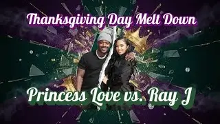 THANKSGIVING BEEF 🦃 The Princess Love & Ray J Holiday Meltdown