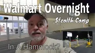 Walmart — Stealth Camp — Скрытый кемпинг для одиночной ночи — #stealthcampingalliance