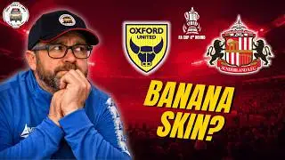 🍌Oxford United v Sunderland FA Cup Preview | Is This a Banana Skin?