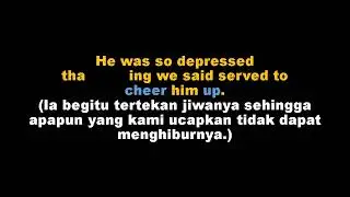 Idiom ; cheer up