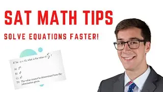 3 Tips to Solve SAT Math Systems of Equations Faster!