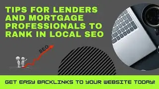 Tips for Lenders and Mortgage Professionals to Rank in Local SEO