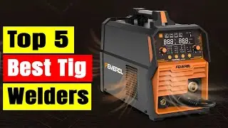 Top 5 Best TIG Welding Machines In 2026 🔥 AC/DC Aluminum & Multi-Function Welders