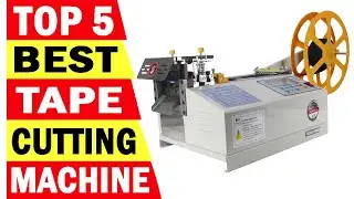 Best Cloth Tape Cutting Machine: Top 5 Best Tape Cutting Machine In 2025