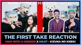 MAN WITH A MISSION X MILET - KIZUNA NO KISEKI THE FIRST TAKE REACTION