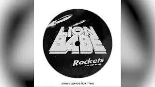 LION BABE - Rockets (with Moe Moks) [James Juke's Hot Take] - Official Audio