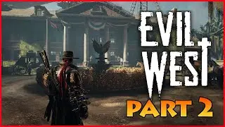 Evil West Gameplay Walkthrough Part 2 Full Game 4K 60fps