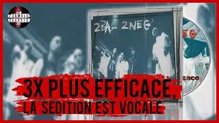 3X PLUS EFFICACE des 2BAL 2NEG', la s&eacute;dition est vocale