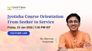 Jyotisha Course Orientation | From Seeker to Service | Live with Chinmay Mujumdar