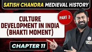Culture Development in India - Part 2 | Medieval History Chapter 11 | UPSC Preparation