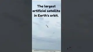 Largest artificial satellite #Orbit #SpaceCollaboration #SpaceLab