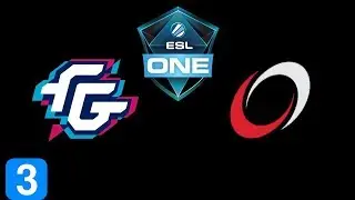 Forward Gaming vs coL Game 3 ESL One Birmingham 2019 Highlights Dota 2