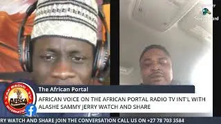 ALASHE SAMMY JERRY LIVE ON THE AFRICAN PORTAL RADIO TV INT'L