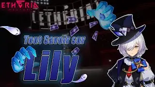 TOUT SAVOIR SUR LILY ! 🔥 Etheria Restart 🔥