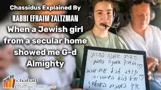 When a Jewish girl from a secular home showed me G-d Almighty