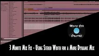 Using Stereo Width to Create a More Dynamic Mix - 3 Minute Mix Fix