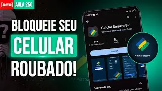 AULA #250: Celular Seguro, como proteger seu celular contra roubo