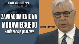 Zawiadomienie na Morawieckiego - konferencja prasowa | Roman Giertych, 24.09.2025