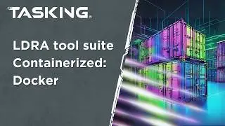 The containerised development of critical embedded software  LDRA tool suite & Docker
