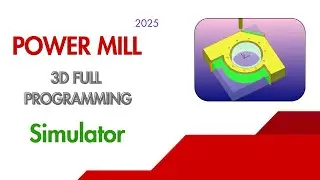 PowerMill Advance Programming Tutorial 2025 | Complex 3D Machining Setup Step by Step | PowerMill