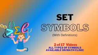 Set Symbols And Their meaning | Set Notations | Math Clinic