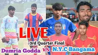 3rd Quarter||N.Y.C Bangama vs Dumria Godda||rampur football match 2025||#live