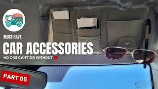 Part 05 : Must Have Car Accessories | Never Skip These Accessories for Car.