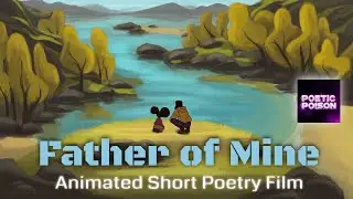 Father of Mine (Animated Poetry)
