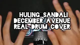 Huling Sandali December Avenue Real Drum Cover