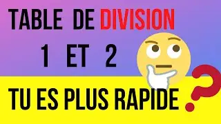 Table de division de 1 et 2 (Calcul mental)
