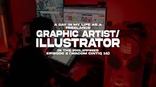 A Day in My Life as a Freelance Illustrator in the Philippines 2025 EP 2 WACOM CINTIQ REVIEW