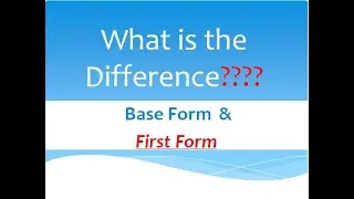 WHAT IS THE DIFFERENCE BETWEEN BASE FORM AND FIRST FORM OF VERB [LEARN ENGLISH]