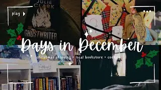 days in december 🎄🎁  &raquo; christmas shopping &bull; local bookstore &bull; cooking