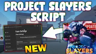 *NEW* Project Slayers Script (PASTEBIN 2025) (AUTOFARM, KILLAURA, TELEPORT, RICE FARM)
