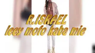 R.Israel (Lende 2Pacman 4Ever) Digital Dancehall Riddim _ Ley Mofoe Kabaa Mi