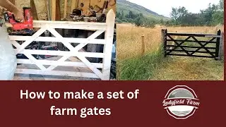 LADYFIELD FARM  -  How to Make a Set of Farm Gates