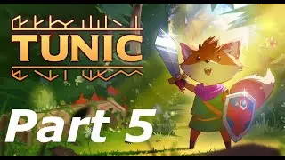 Tunic - Walkthrough Part 5 (The Quarry) - No Commentary