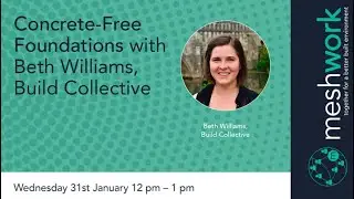 Concrete-Free Foundations with Beth Williams, Build Collective