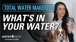 Total Water Makeover with WaterTech