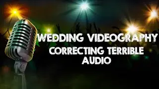 Daytona Beach Wedding Videography / Lone Oak Barn - Correcting Audio