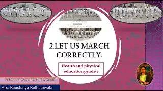 Health and Physical Education grade 8  - Let us March Correctly